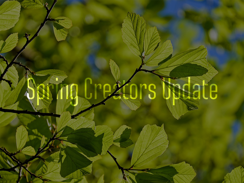 Spring Creators Update